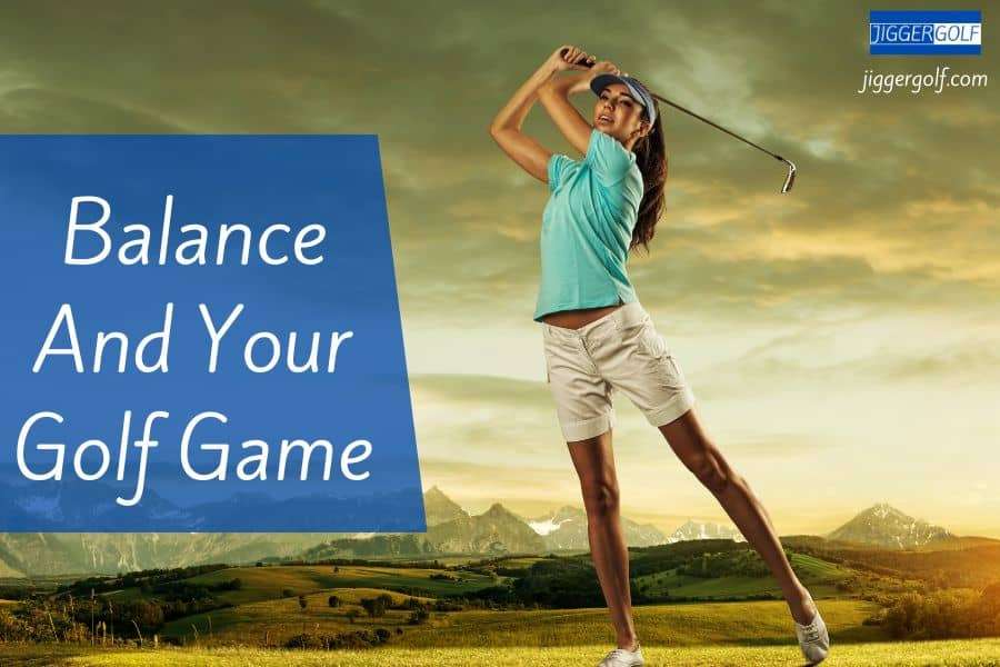 Balance and Your Golf Game