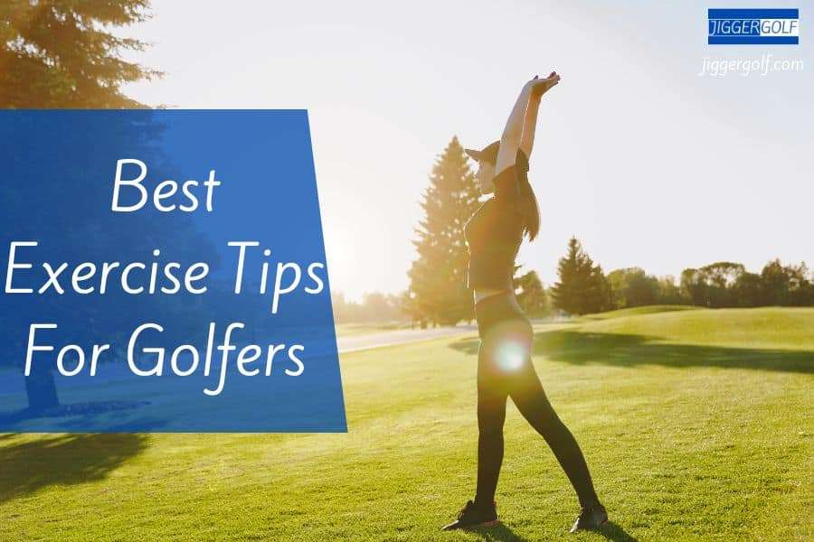 Best Exercise Tips for Golfers
