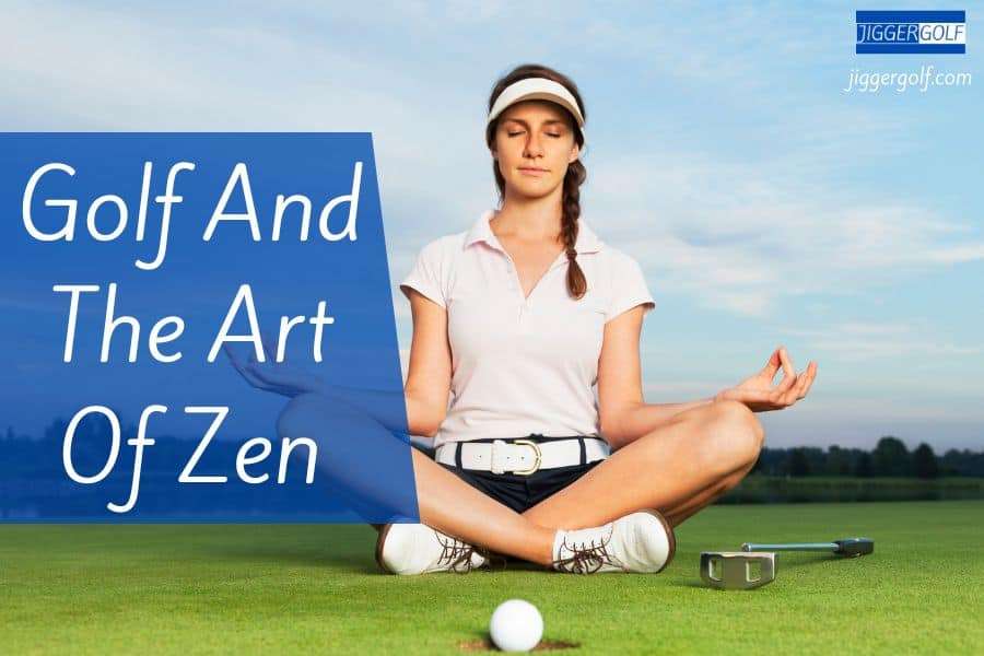 Golf And The Art Of Zen