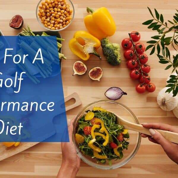 Tips For A Golf Performance Diet
