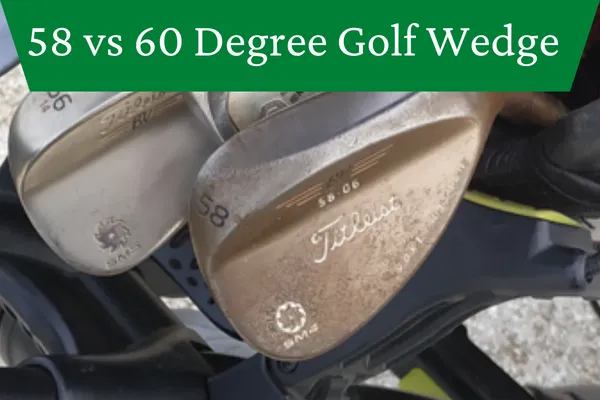 58 Vs 60 Degree Golf Wedge