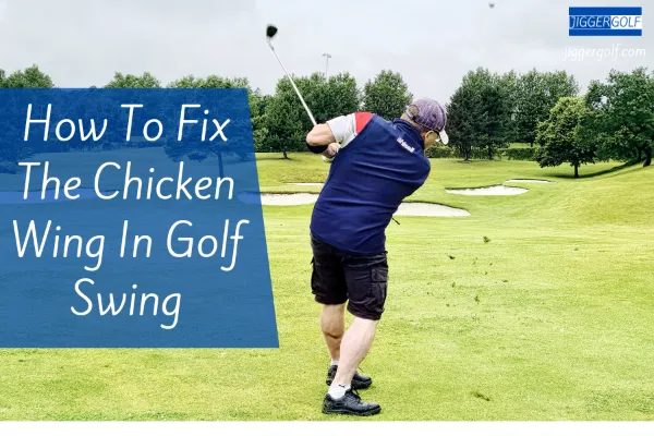 How To Fix The Chicken Wing In Golf Swing