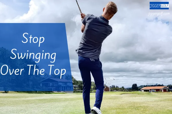 Stop Swinging Over The Top