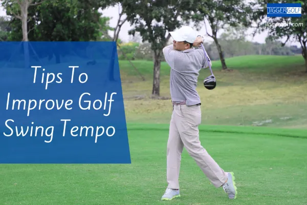Tips To Improve Golf Swing Tempo